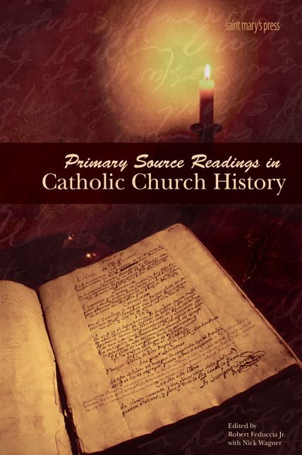 Primary Source Readings in Catholic Church History
