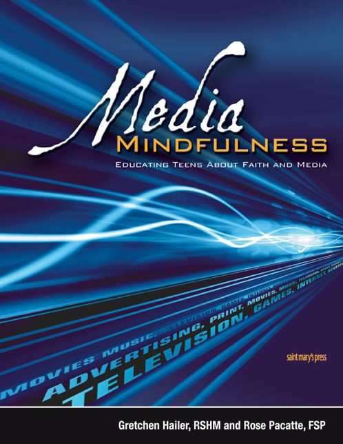 Media Mindfulness: Educating Teens About Faith and Media