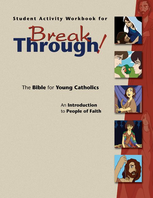 Student Activity Workbook for Breakthrough! The Bible for Young Catholics: An Introduction to People of Faith