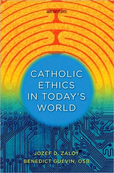Catholic Ethics in Today's World: An Introduction to Catholic Sexual Ethics