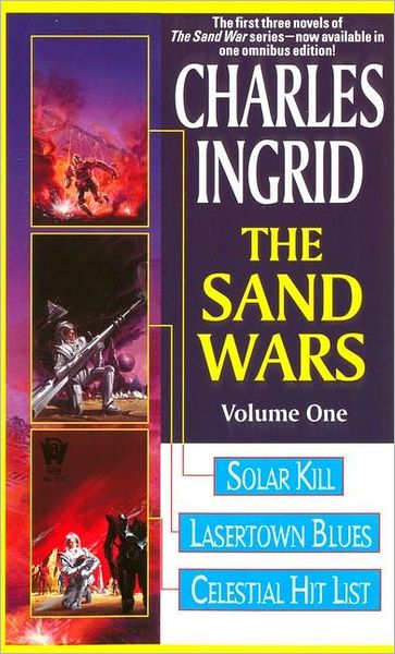 The Sand Wars: Solar Kill; Lasertown Blues; Celestial Hit List