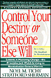 Control Your Destiny or Someone Else Will: How Jack Welch Has Made General Electric the World's Most Competitive Company