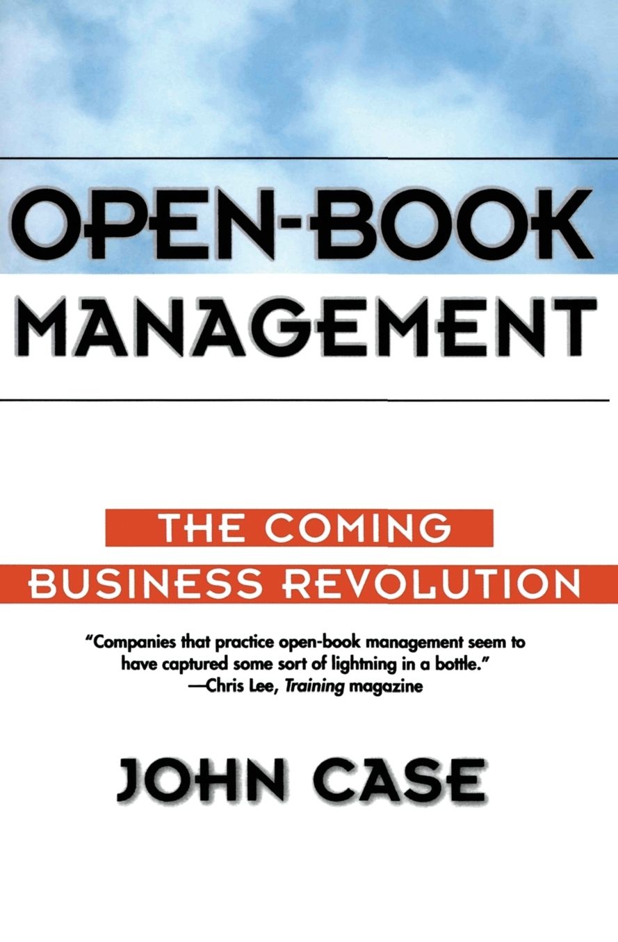 Open-Book Management: The Coming Business Revolution