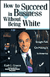 How to Succeed in Business without Being White
