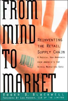 From Mind to Market: Reinventing the Retail Supply Chain