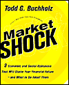Market Shock: 9 Economic and Social Upheavals That Will Shake Your Financial Future--and What to Do About Them