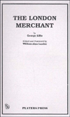 The London Merchant: The History of George Barnwell