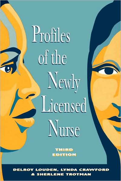Profiles of the Newly Licensed Nurse