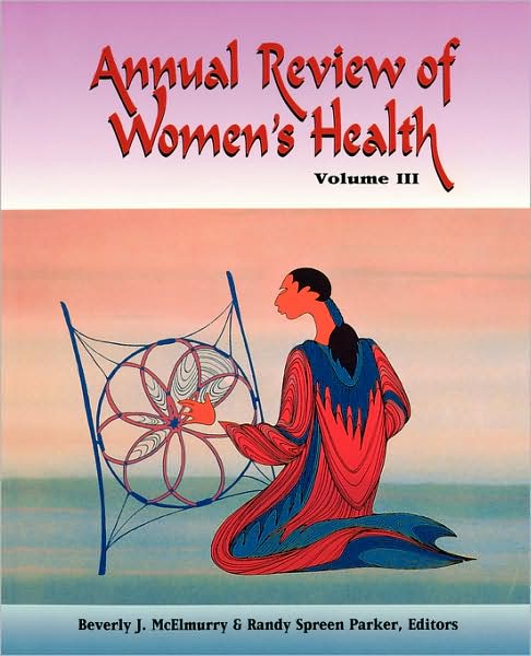 Annual Review of Women's Health, Volume III