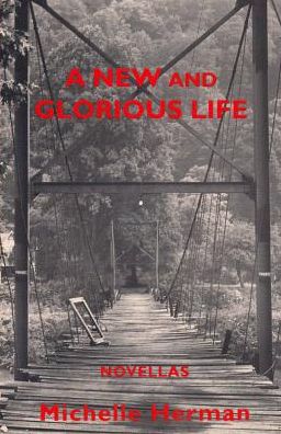 A New and Glorious Life: Novellas