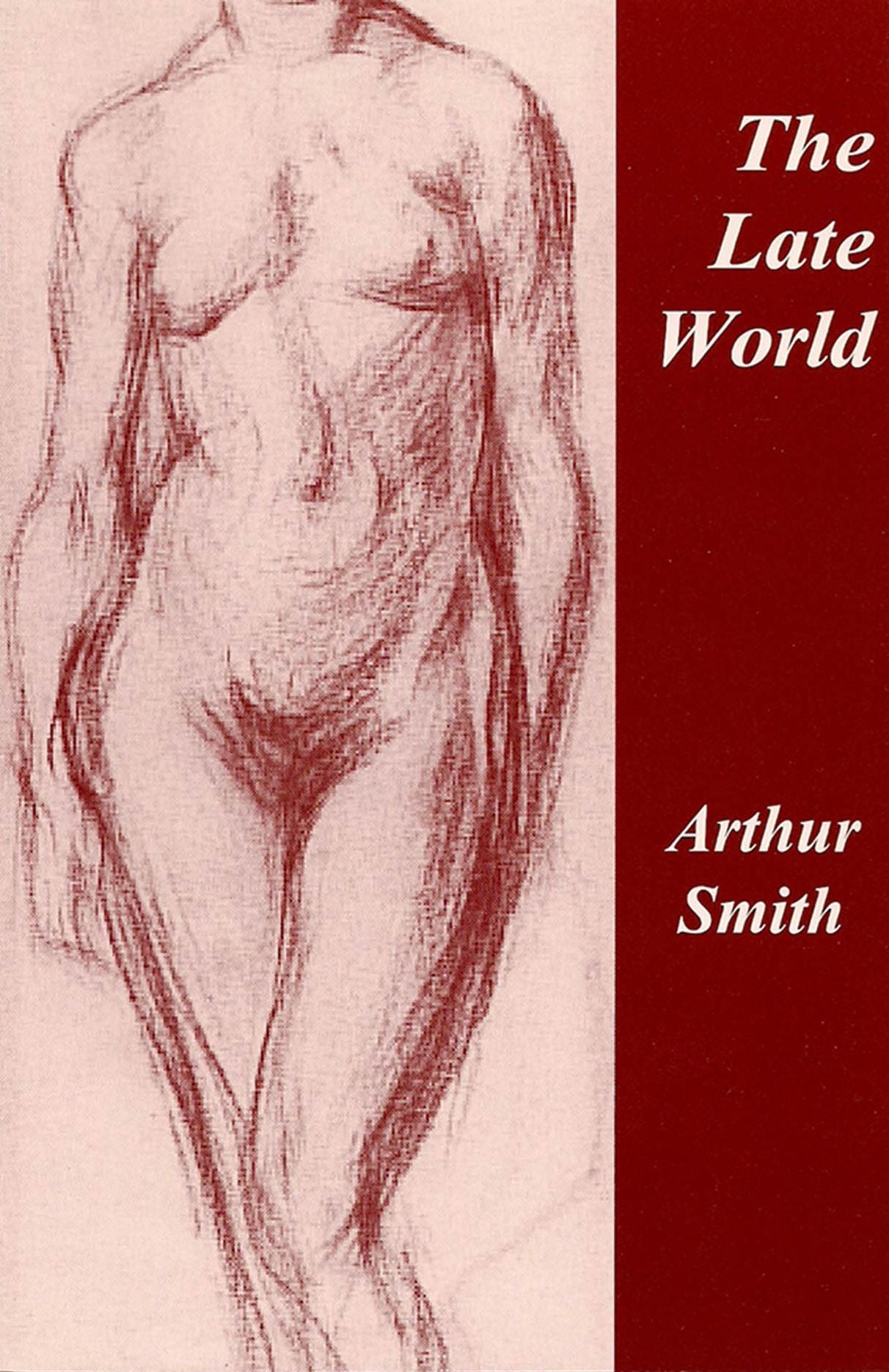 The Late World : Poems