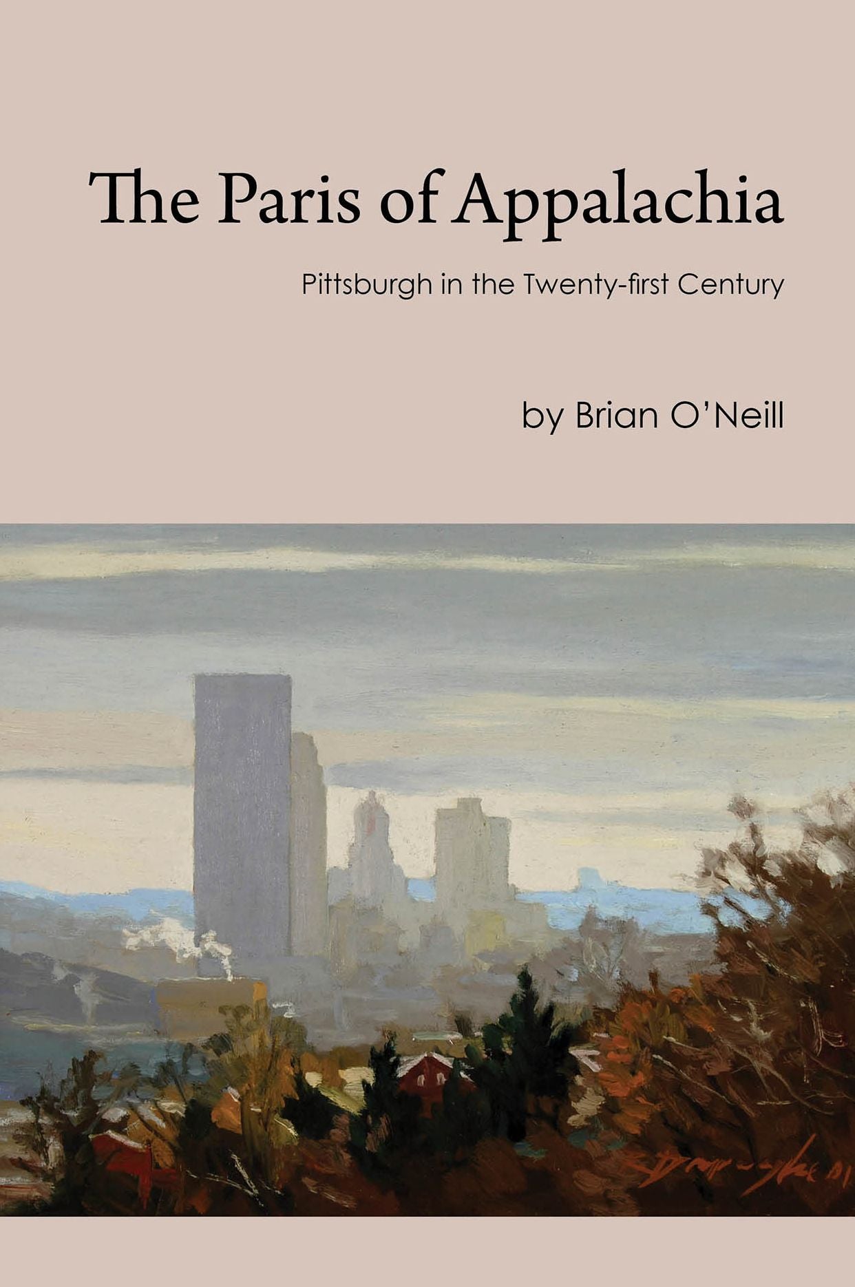 The Paris of Appalachia: Pittsburgh in the Twenty-First Century