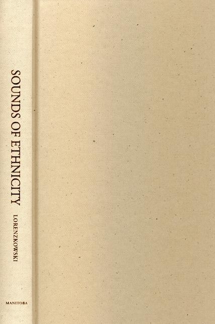 Sounds of Ethnicity: Listening to German North America, 1850 - 1914