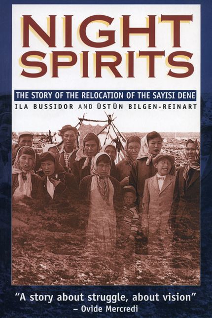 Night Spirits : Story of the Relocation of the Sayisi Dene