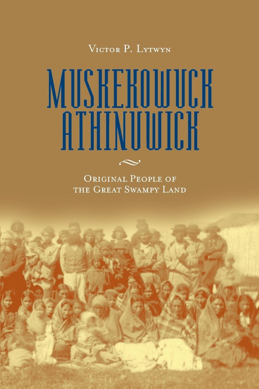 Muskekowuck Athinuwick: Original People of the Great Swampy Land