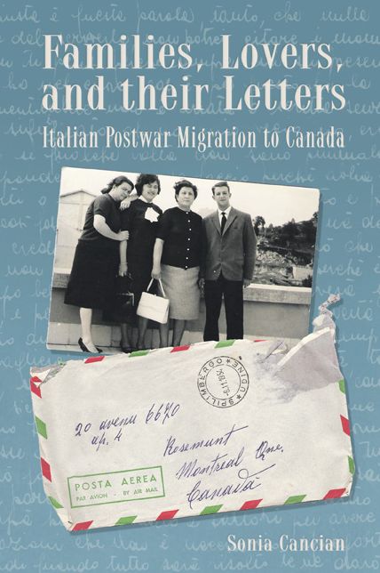 Families, Lovers, and Their Letters: Italian Postwar Migration to Canada