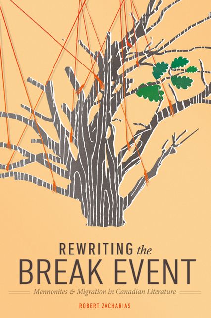 Rewriting the Break Event: Mennonites & Migration in Canadian Literature