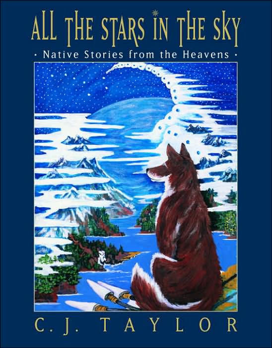 All the Stars in the Sky: Native Stories from the Heavens