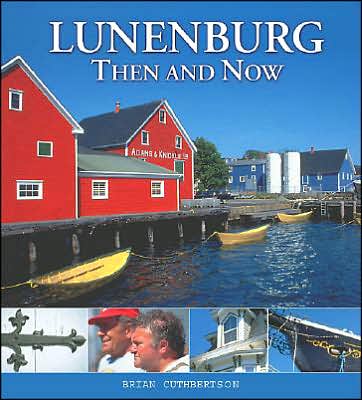 Lunenburg Then and Now