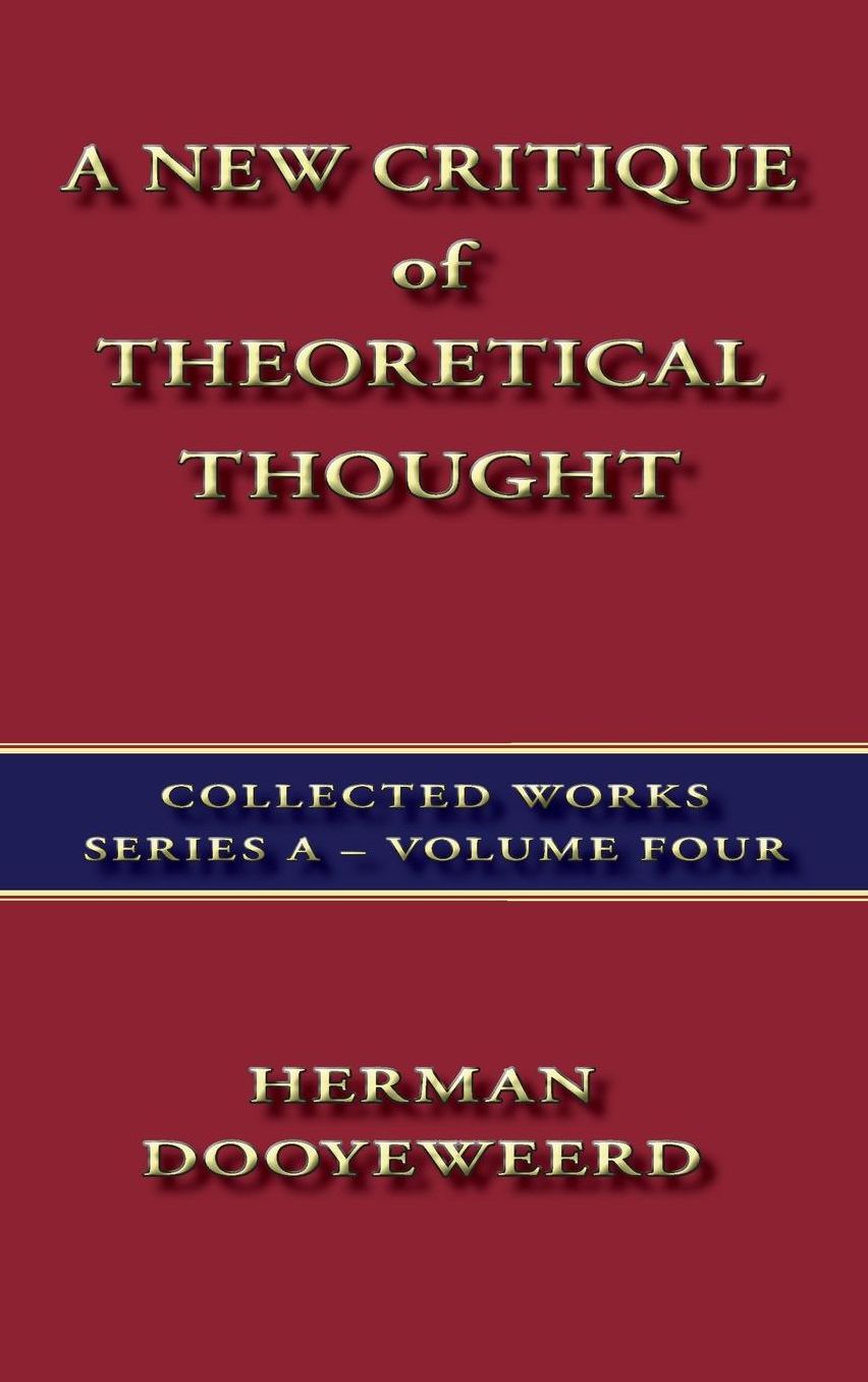 A New Critique of Theoretical Thought Vol. 4