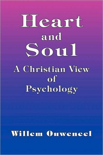 Heart And Soul - A Christian View Of Psychology