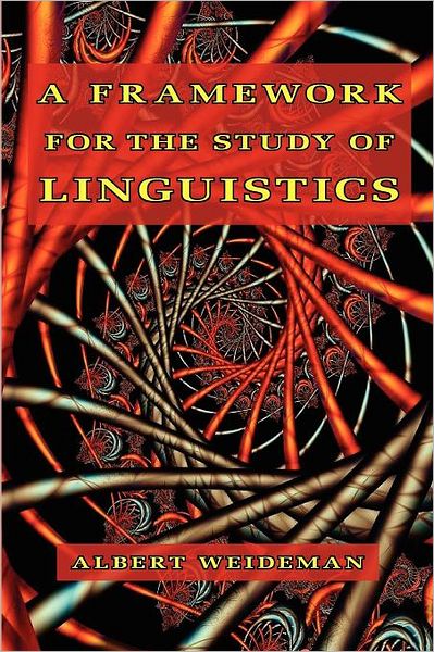 A FRAMEWORK FOR THE STUDY OF LINGUISTICS