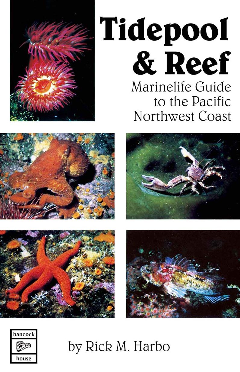 Tidepool and Reef: Marinelife Guide to the Pacific Northwest Coast