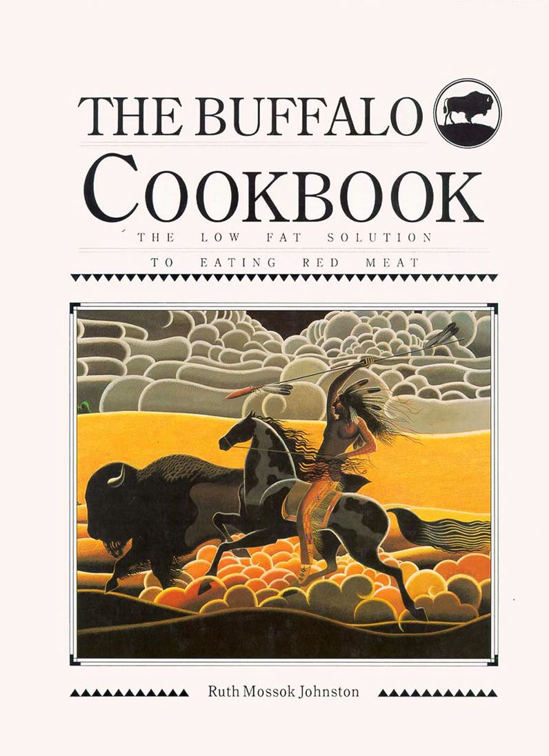 Buffalo Cookbook: The Low Fat Solution to Eating Red Meat