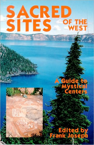 Sacred Sites of the West: A Guide to Mystical Centers