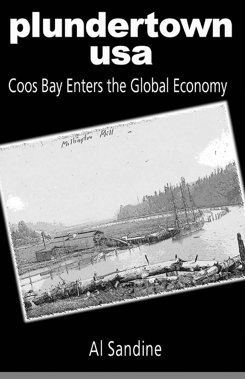Coos Bay: Plundertown USA