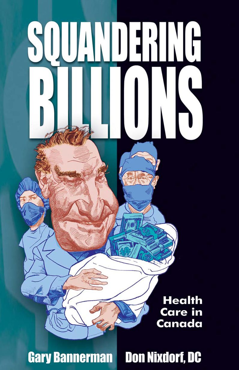 Squandering Billions: Health Care in Canada