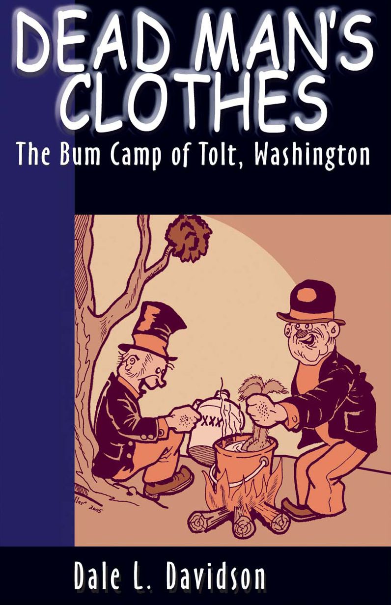 Dead Man's Clothes: The Bum Camp of Tolt Washington