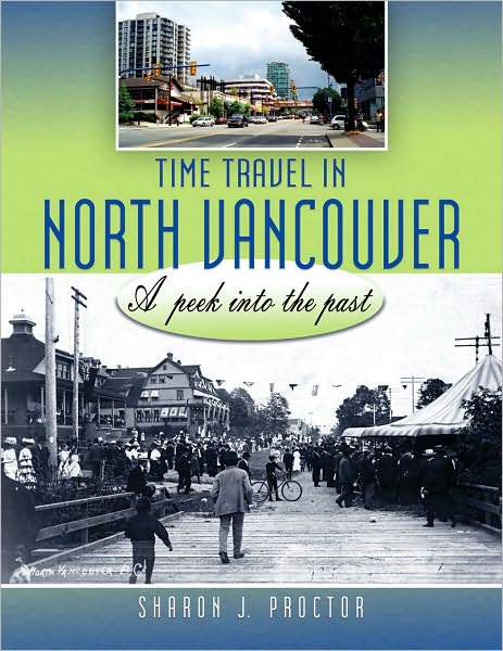Time Travel in North Vancouver: A Peek into the Past
