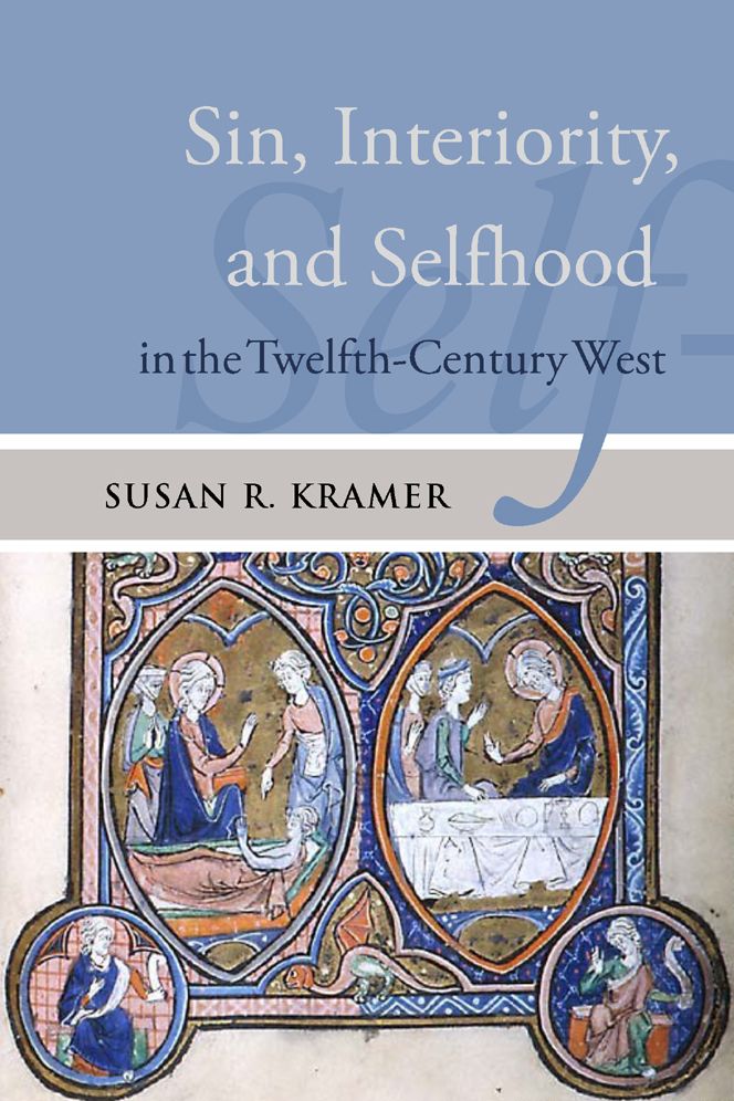 Sin, Interiority, and Selfhood in the Twelfth-Century West