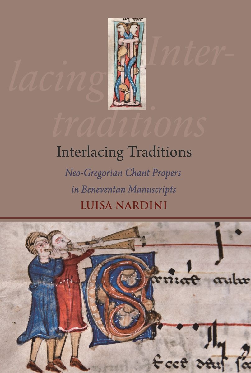 Interlacing Traditions: Neo-Gregorian Chant Propers in Beneventan Manuscripts