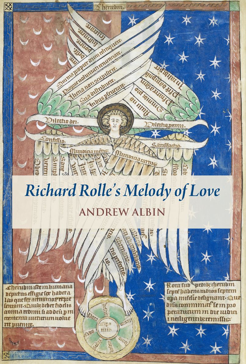 Richard Rolle's "Melody of Love": A Study and Translation, with Manuscript and Musical Contexts