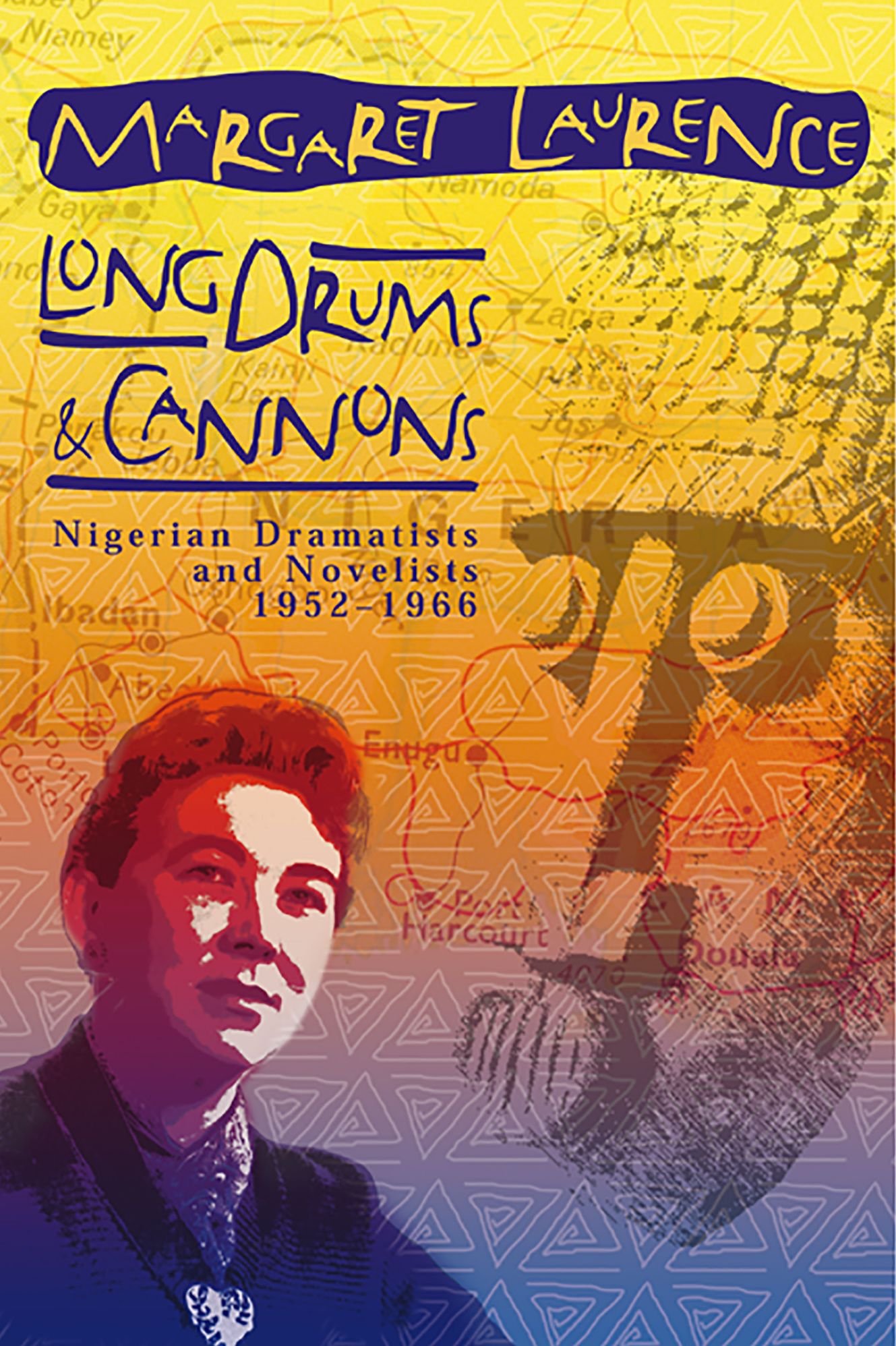 Long Drums and Cannons: Nigerian Dramatists and Novelists 1952-1966