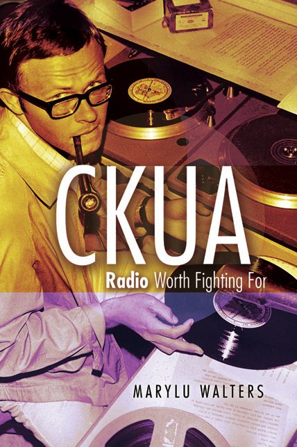 CKUA: Radio Worth Fighting For