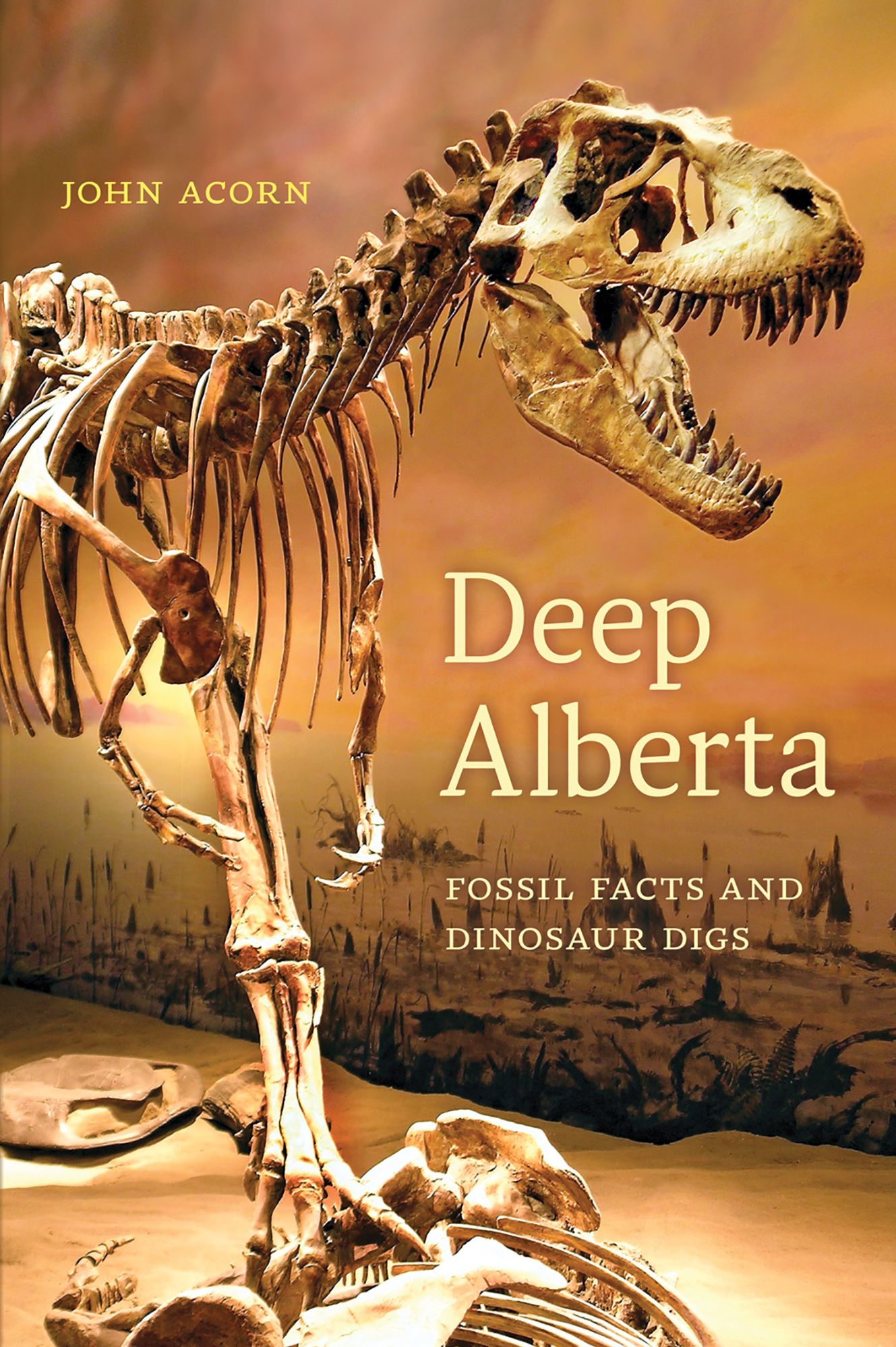 Deep Alberta: Fossil Facts and Dinosaur Digs