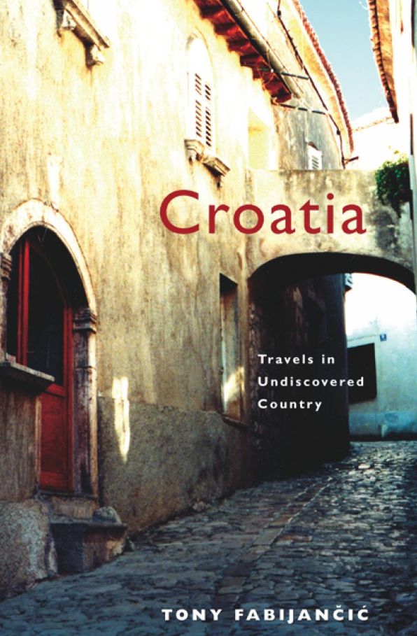 Croatia: Travels in Undiscovered Country