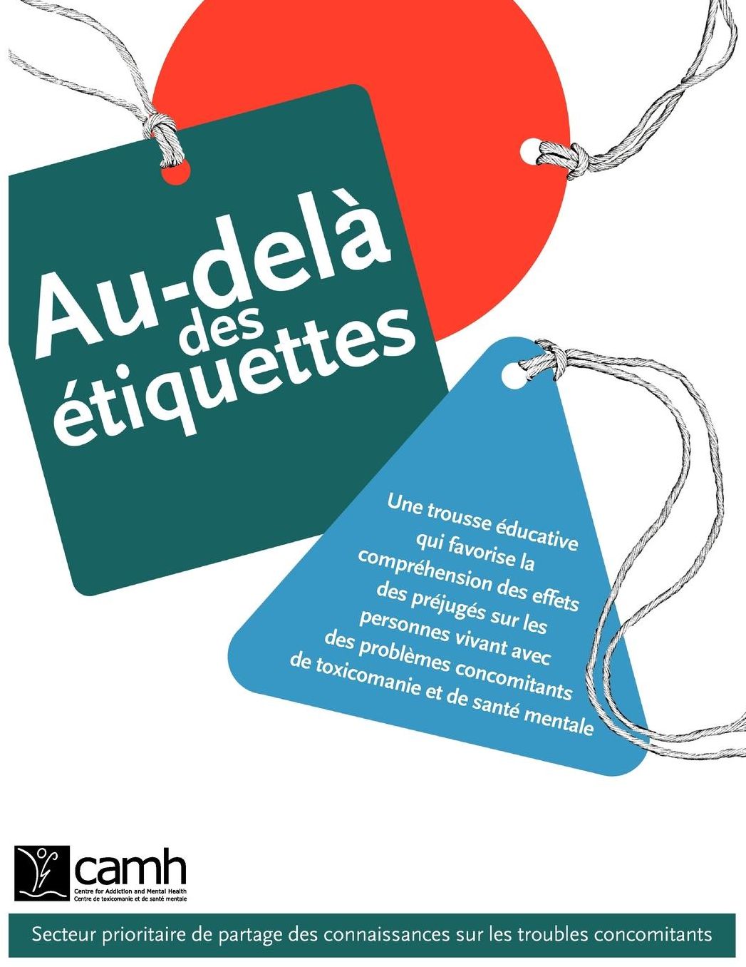 Au-del des tiquettes: Une trousse ducative qui favorise la compr hension des effets des pr jug s sur les personnes vivant avec des probl mes concomitants de toxicomanie et de sant mentale