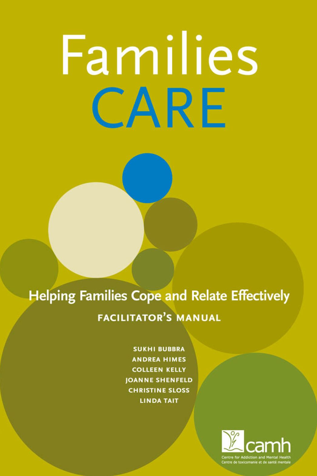 Families CARE: Helping Families Cope and Relate Effectively: Facilitator's Manual
