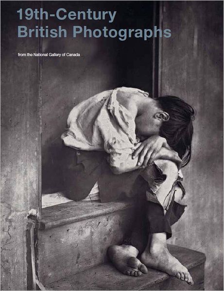 19th-Century British Photographs from the National Gallery of Canada