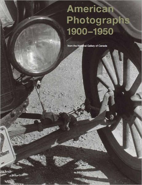 American Photographs 1900-1950: From the National Gallery of Canada