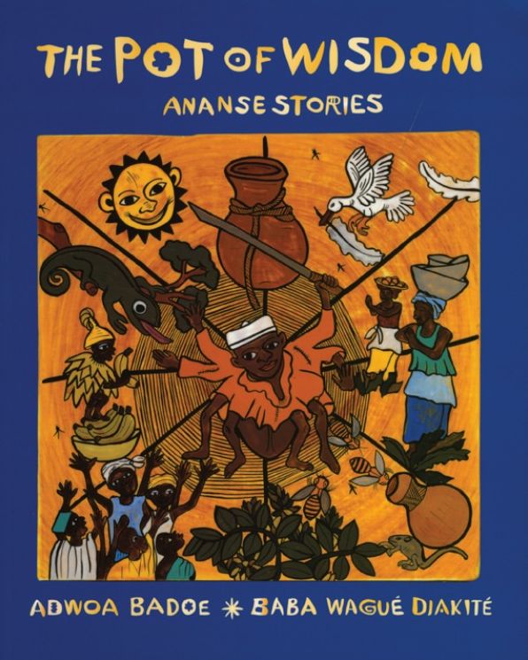 Pot of Wisdom: Ananse Stories