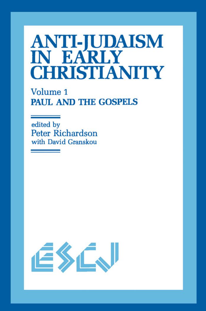 Anti-Judaism in Early Christianity: Volume 1: Paul and the Gospels