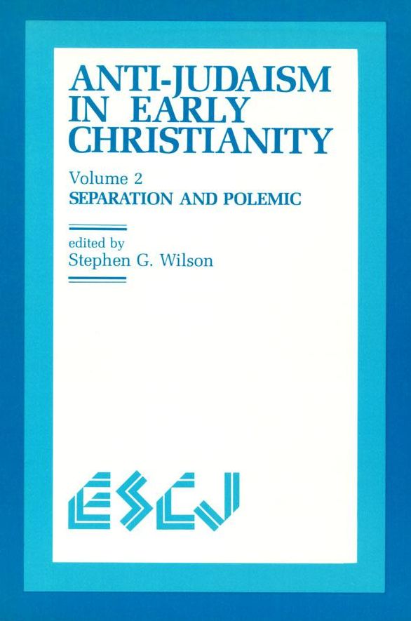 Anti-Judaism in Early Christianity: Volume 2: Separation and Polemic