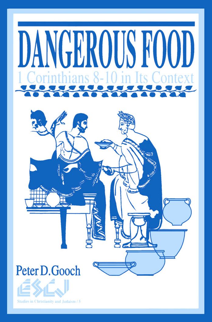 Dangerous Food: 1 Corinthians 8-10 in Its Context