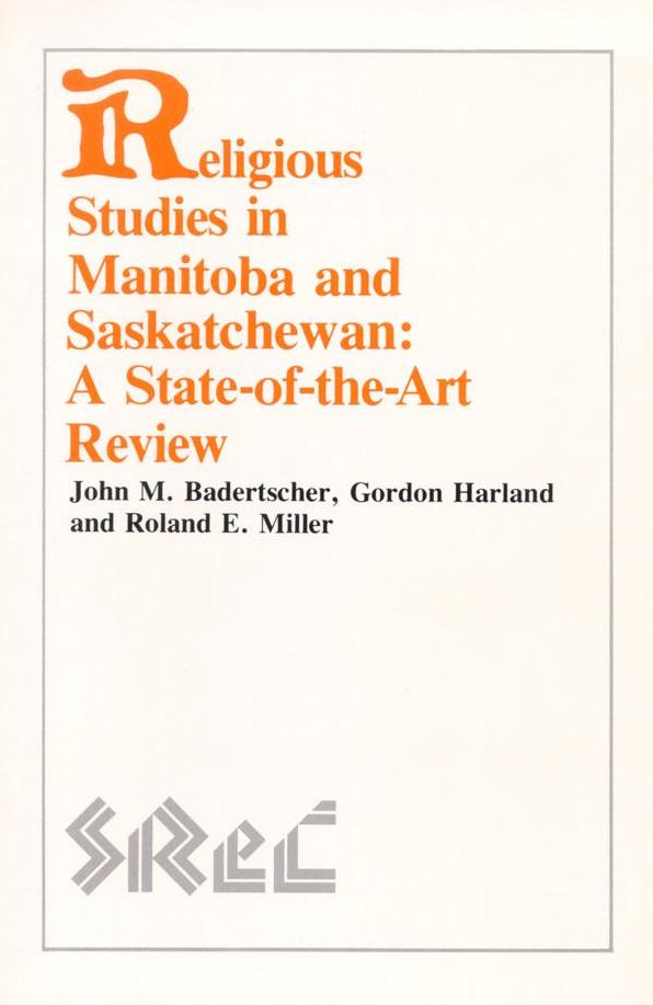 Religious Studies in Manitoba and Saskatchewan: A State-of-the-Art Review