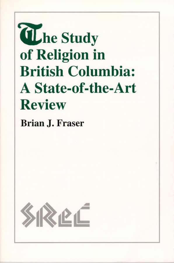 Study of Religion in British Columbia, The: A State-of-the-Art Review